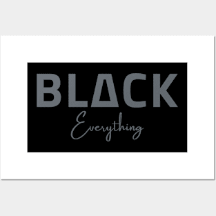 Black Everything Posters and Art